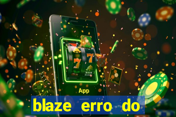 blaze erro do servidor interno